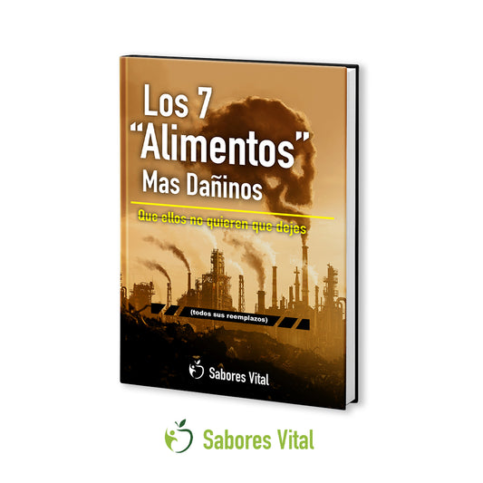 Los 7 alimentos mas dañinos que ellos no quieren que sepas